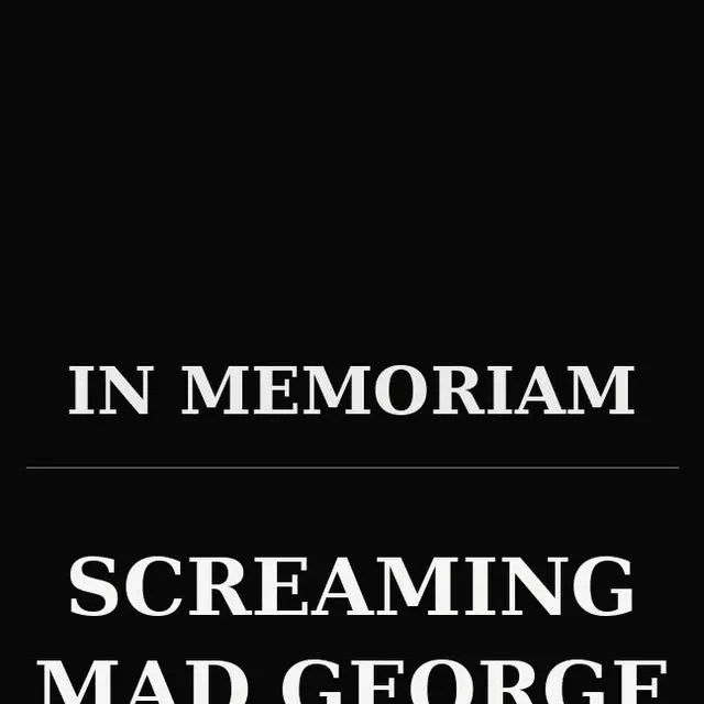 Image published as part of a tribute to Screaming Mad George.